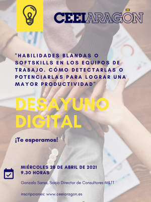 Desayuno digital CEEI “Habilidades blandas o softskills en los equipos de trabajo. Cómo detectarlas o potenciarlas para lograr una mayor productividad”