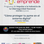 Charla INCIBE Emprende CEEIARAGON «Cómo proteger tu pyme en el entorno digital»